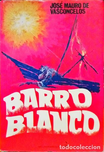 Libros: VASCONCELOS. (Jos&eacute; Mauro de) - BARRO BLANCO. [20.&ordf; EDI&Ccedil;&Atilde;O] - Foto 1