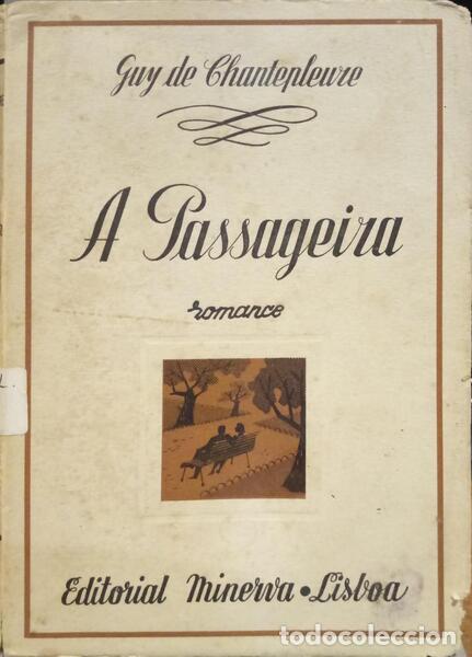 Libros: CHANTEPLEURE. (Guy de) - A PASSAGEIRA. - Foto 1