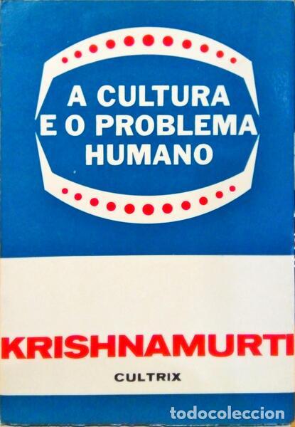 Libros: KRISHNAMURTI. (Jiddu) - A CULTURA E O PROBLEMA HUMANO. - Foto 1