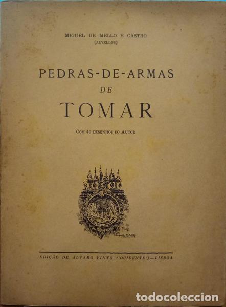 Libros: MELO E CASTRO. (Miguel de) - PEDRAS-DE-ARMAS DE TOMAR. - Foto 1