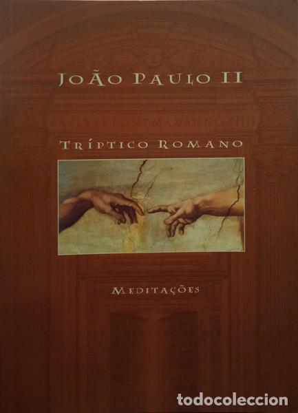 Libros: JO&Atilde;O PAULO II. - TR&Iacute;PTICO ROMANO: MEDITA&Ccedil;&Otilde;ES. - Foto 1