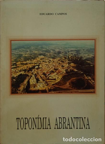 Libros: CAMPOS. (Eduardo) - TOPON&Iacute;MIA ABRANTINA. - Foto 1