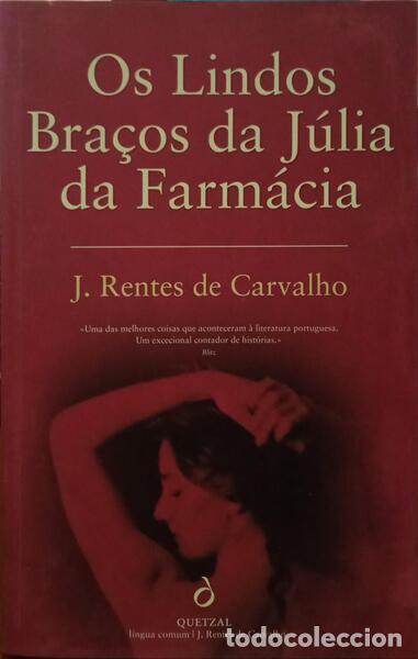 Libros: RENTES DE CARVALHO. (Jos&eacute;) - OS LINDOS BRA&Ccedil;OS DA J&Uacute;LIA DA FARM&Aacute;CIA. - Foto 1