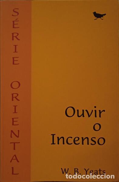 Libros: YEATS. (William Butler) - OUVIR O INCENSO. - Foto 1