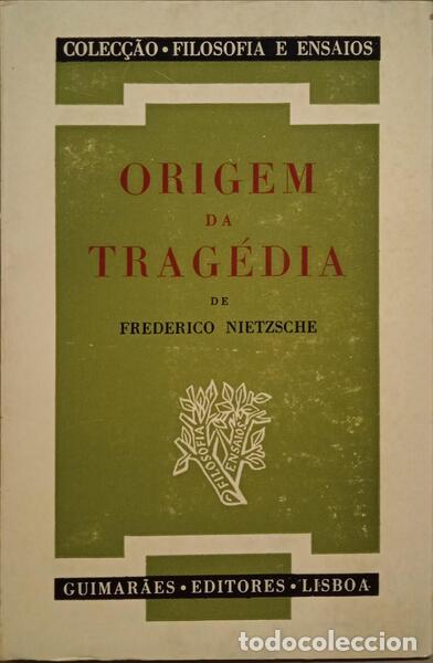 Libros: NIETZSCHE. (Friedrich Wilhelm) - A ORIGEM DA TRAG&Eacute;DIA. [2.&ordf; EDI&Ccedil;&Atilde;O] - Foto 1