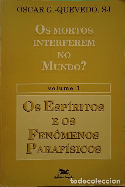 Libros: QUEVEDO (Oscar G.) - OS MORTOS INTERFEREM NO MUNDO? [VOLUME 1] - Foto 1