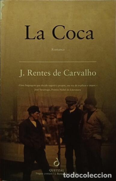 Libros: RENTES DE CARVALHO. (Jos&eacute;) - LA COCA. [1.&ordf; EDI&Ccedil;&Atilde;O] - Foto 1