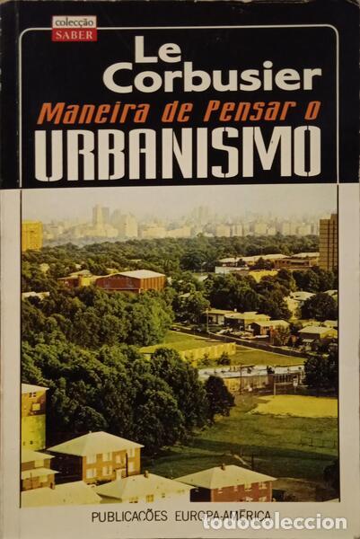 Libros: LE CORBUSIER. - MANEIRA DE PENSAR O URBANISMO. [3.&ordf; EDI&Ccedil;&Atilde;O] - Foto 1