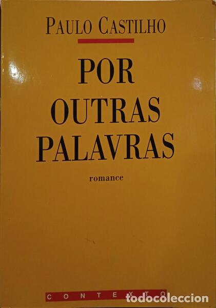 Libros: CASTILHO. (Paulo) - POR OUTRAS PALAVRAS. - Foto 1