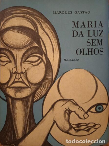 Libros: MARQUES GAST&Atilde;O. (Manuel) - MARIA DA LUZ SEM OLHOS. - Foto 1