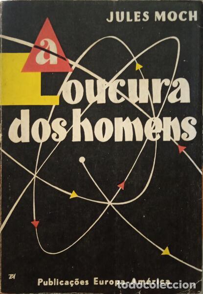 Libros: MOCH. (Jules) - A LOUCURA DOS HOMENS. - Foto 1