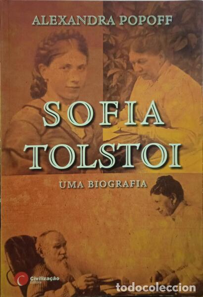 Libros: POPOFF. (Alexandra) - SOFIA TOLSTOI. UMA BIOGRAFIA.