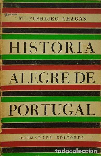 Libros: PINHEIRO CHAGAS. (Manuel) - HIST&Oacute;RIA ALEGRE DE PORTUGAL. - Foto 1