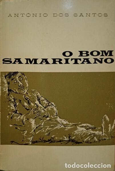 Libros: SANTOS. (Ant&oacute;nio dos) - O BOM SAMARITANO. - Foto 1