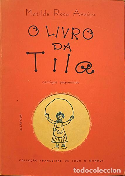 Libros: ARA&Uacute;JO. (Matilde Rosa) - O LIVRO DA TILA. - Foto 1