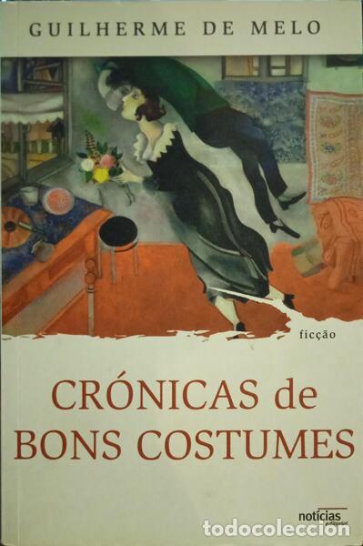 Libros: MELO. (Guilherme de) - CR&Oacute;NICAS DE BONS COSTUMES. - Foto 1