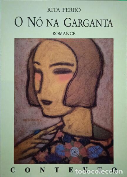 Libros: FERRO. (Rita) - O N&Oacute; NA GARGANTA. [2.&ordf; EDI&Ccedil;&Atilde;O] - Foto 1