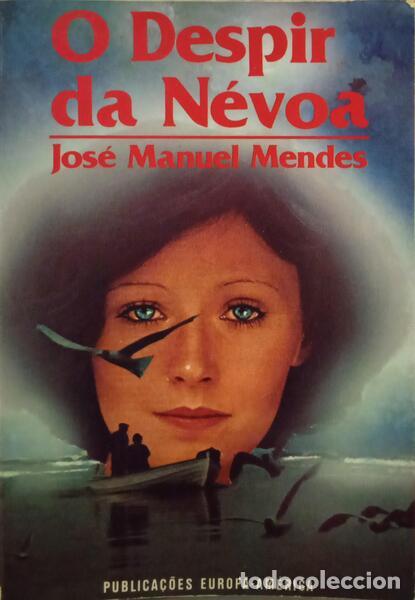 Libros: MENDES. (Jos&eacute; Manuel) - O DESPIR DA N&Eacute;VOA. - Foto 1