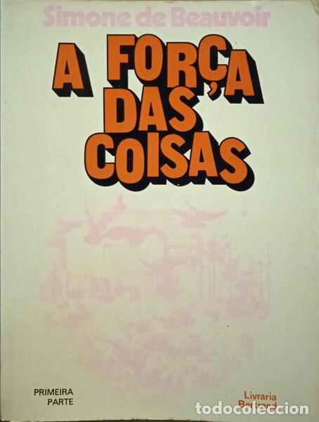 Libros: BEAUVOIR. (Simone de) - A FOR&Ccedil;A DAS COISAS. [2 VOLS.] - Foto 1