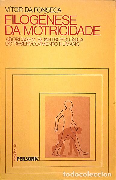 Libros: FONSECA. (V&iacute;tor da) - FILOG&Eacute;NESE DA MOTRICIDADE. - Foto 1