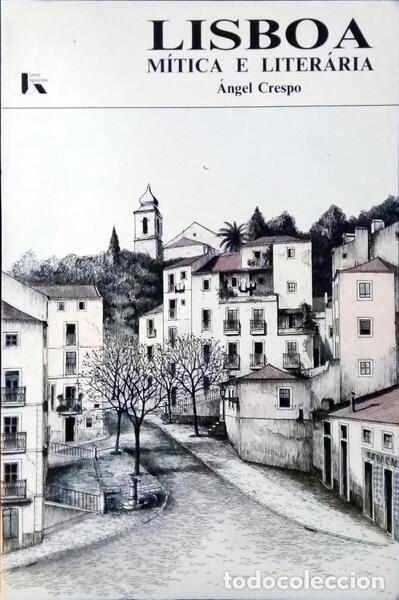 Libros: CRESPO. (&Aacute;ngel) - LISBOA M&Iacute;TICA E LITER&Aacute;RIA. - Foto 1