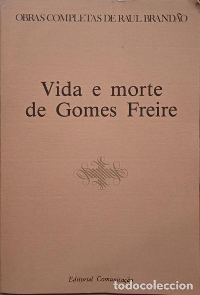 Libros: BRAND&Atilde;O. (Raul) - VIDA E MORTE DE GOMES FREIRE. - Foto 1