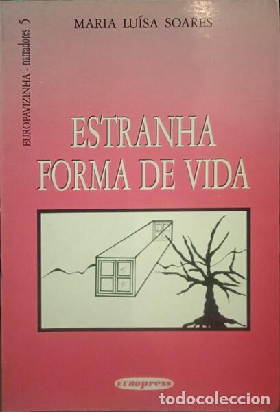 Libros: SOARES. (Maria Lu&iacute;sa) - ESTRANHA FORMA DE VIDA. - Foto 1