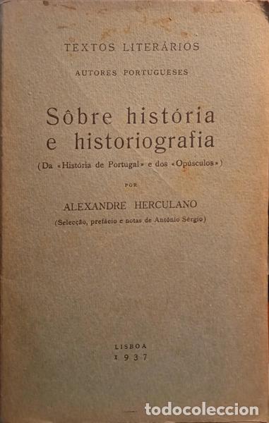 Libros: HERCULANO. (Alexandre) - S&Ocirc;BRE HIST&Oacute;RIA E HISTORIOGRAFIA. - Foto 1