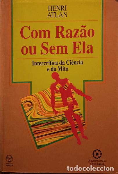 Libros: ATLAN. (Henri) - COM RAZ&Atilde;O OU SEM ELA. - Foto 1