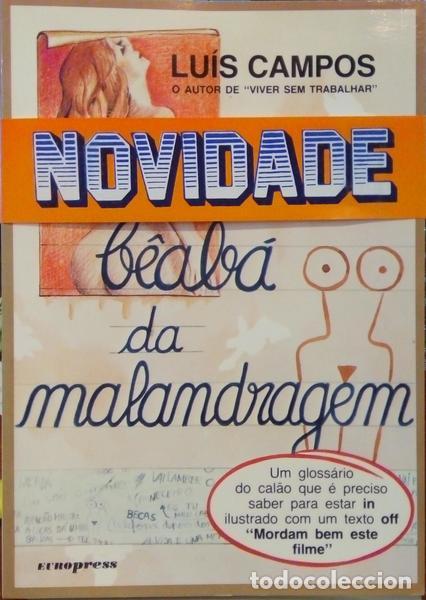 Libros: CAMPOS. (Lu&iacute;s) - B&Ecirc;AB&Aacute; DA MALANDRAGEM. [C/TARJA] - Foto 1