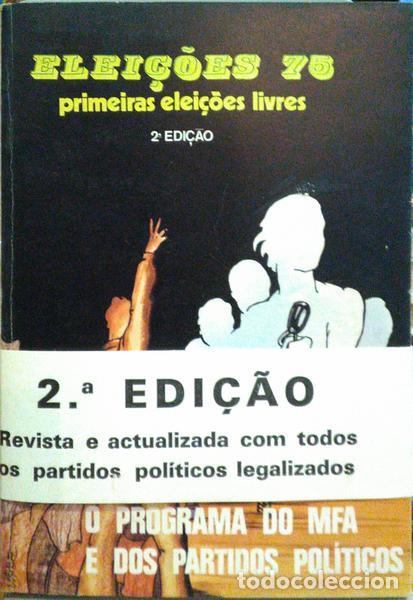 Libros: ELEI&Ccedil;&Otilde;ES 75, O PROGRAMA DO MFA E DOS PARTIDOS POL&Iacute;TICOS. [2.&ordf; EDI&Ccedil;&Atilde;O] - Foto 1