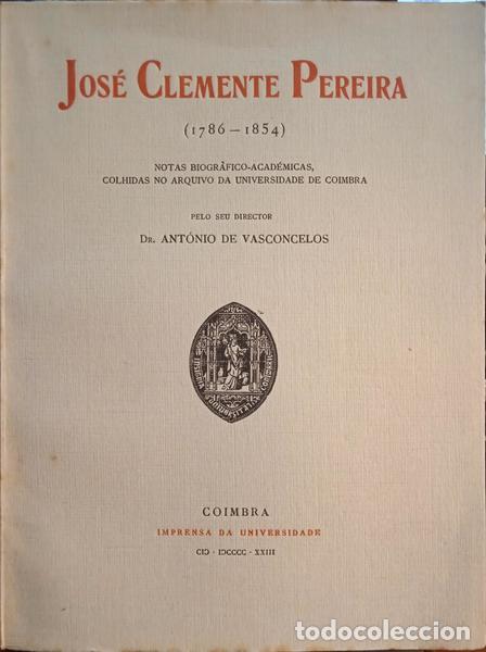 Libros: VASCONCELOS. (Ant&oacute;nio de) - JOS&Eacute; CLEMENTE PEREIRA (1786-1854). - Foto 1