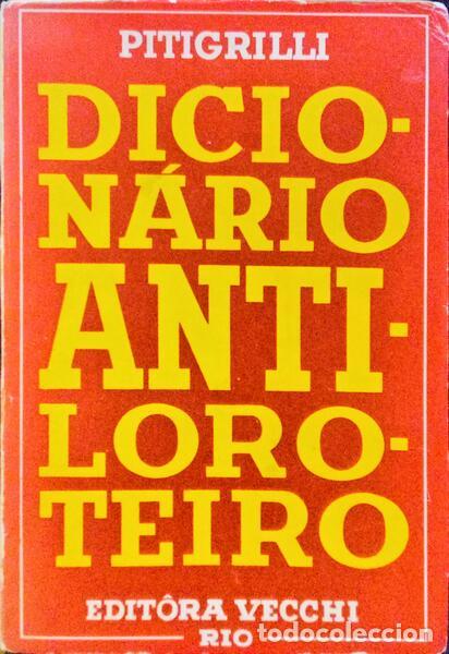Libros: PITIGRILLI. - DICION&Aacute;RIO ANTILOROTEIRO. - Foto 1