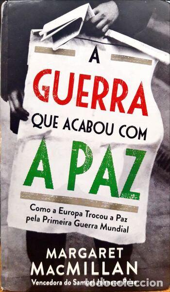 Libros: MACMILLAN. (Margaret) - A GUERRA QUE ACABOU COM A PAZ. - Foto 1