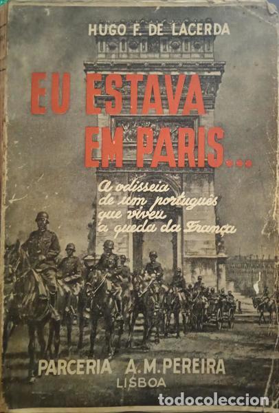 Libros: LACERDA. (Hugo F. de) - EU ESTAVA EM PARIS... - Foto 1