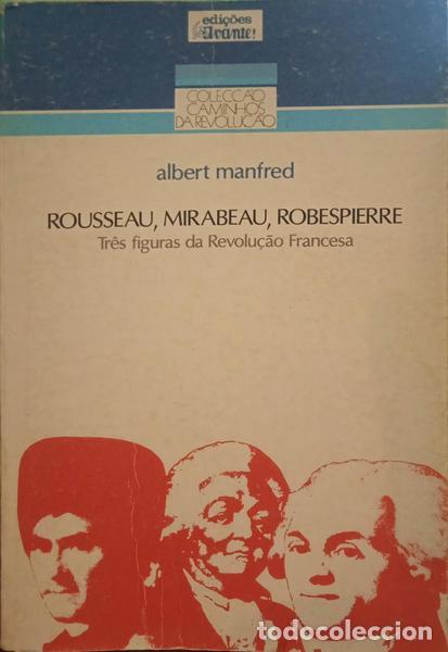 Libros: MANFRED. (Albert) - ROUSSEAU, MIRABEAU, ROBESPIERRE.