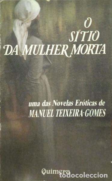 Libros: TEIXEIRA-GOMES. (Manuel) - O S&Iacute;TIO DA MULHER MORTA. - Foto 1