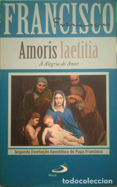 Libros: PAPA FRANCISCO. - AMORIS LAETITIA, A ALEGRIA DO AMOR. - Foto 1