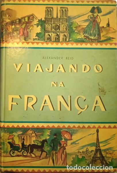 Libros: REID. (Alexander) - VIAJANDO NA FRAN&Ccedil;A. - Foto 1