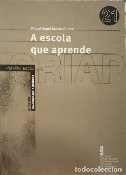 Libri di seconda mano: SANTOS GUERRA. (Miguel &Aacute;ngel) - A ESCOLA QUE APRENDE.
