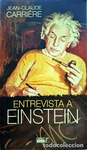 Libros: CARRI&Egrave;RE. (Jean-Claude) - ENTREVISTA A EINSTEIN. - Foto 1