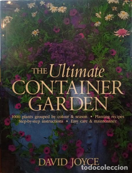 Libros: JOYCE. (David) - THE ULTIMATE CONTAINER GARDEN. - Foto 1