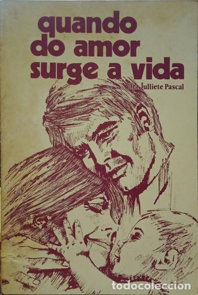 Libros: PASCAL. (Juliette) - QUANDO DO AMOR SURGE A VIDA. - Foto 1