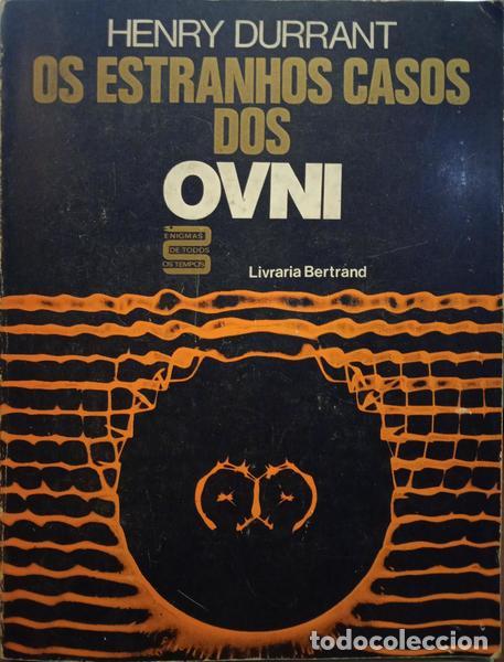 Libros: DURRANT. (Henry) - OS ESTRANHOS CASOS DOS OVNI.