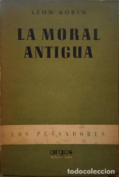 Libros: ROBIN. (Leon) - LA MORAL ANTIGUA. - Foto 1
