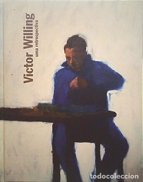 Libros: WOHL. (Hellmut) - VICTOR WILLING, UMA RETROSPECTIVA. - Foto 1