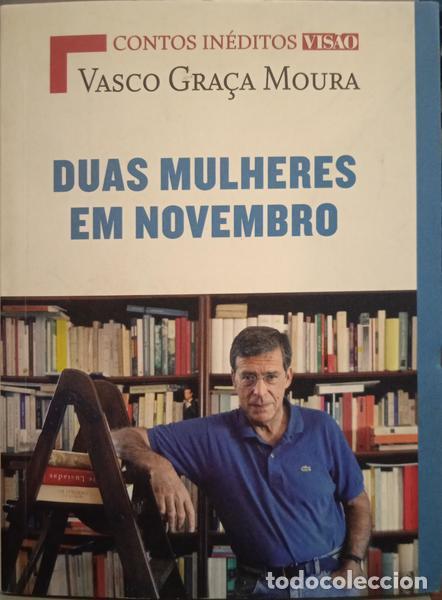 Libros: GRA&Ccedil;A MOURA. (Vasco) - DUAS MULHERES EM NOVEMBRO. - Foto 1