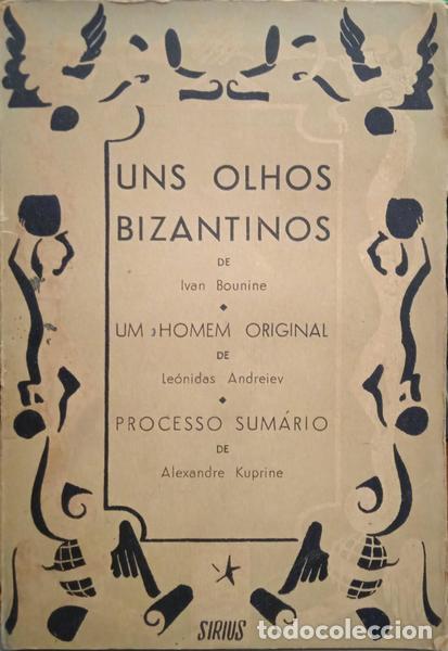 Libri di seconda mano: BOUNINE. (Ivan), Le&oacute;nidas Andreiev e Alexandre Kuprine. - UNS OLHOS BIZANTINOS. UM HOMEM ORIGINAL. P
