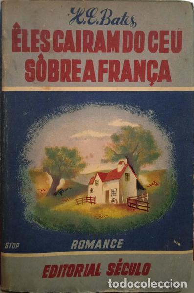 Libros: BATES. (H. E.) - &Ecirc;LES CAIRAM DO C&Eacute;U S&Ocirc;BRE A FRAN&Ccedil;A. - Foto 1