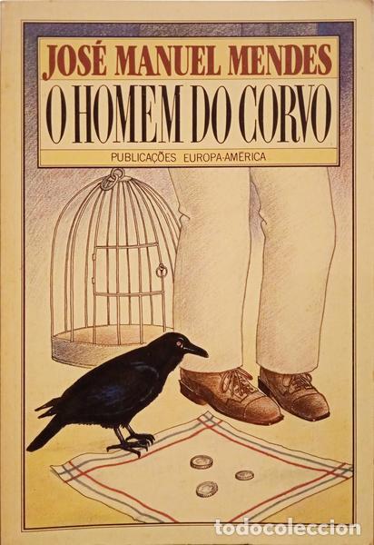 Libros: MENDES. (Jos&eacute; Manuel) - O HOMEM DO CORVO. - Foto 1